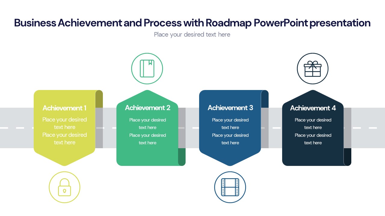 Business Achievement and Process with Roadmap PowerPoint presentation