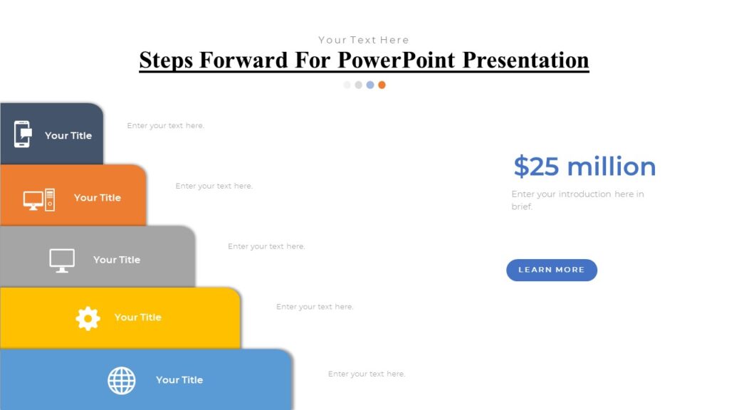 Steps Forward For PowerPoint Presentation : 100% Editable PPTx