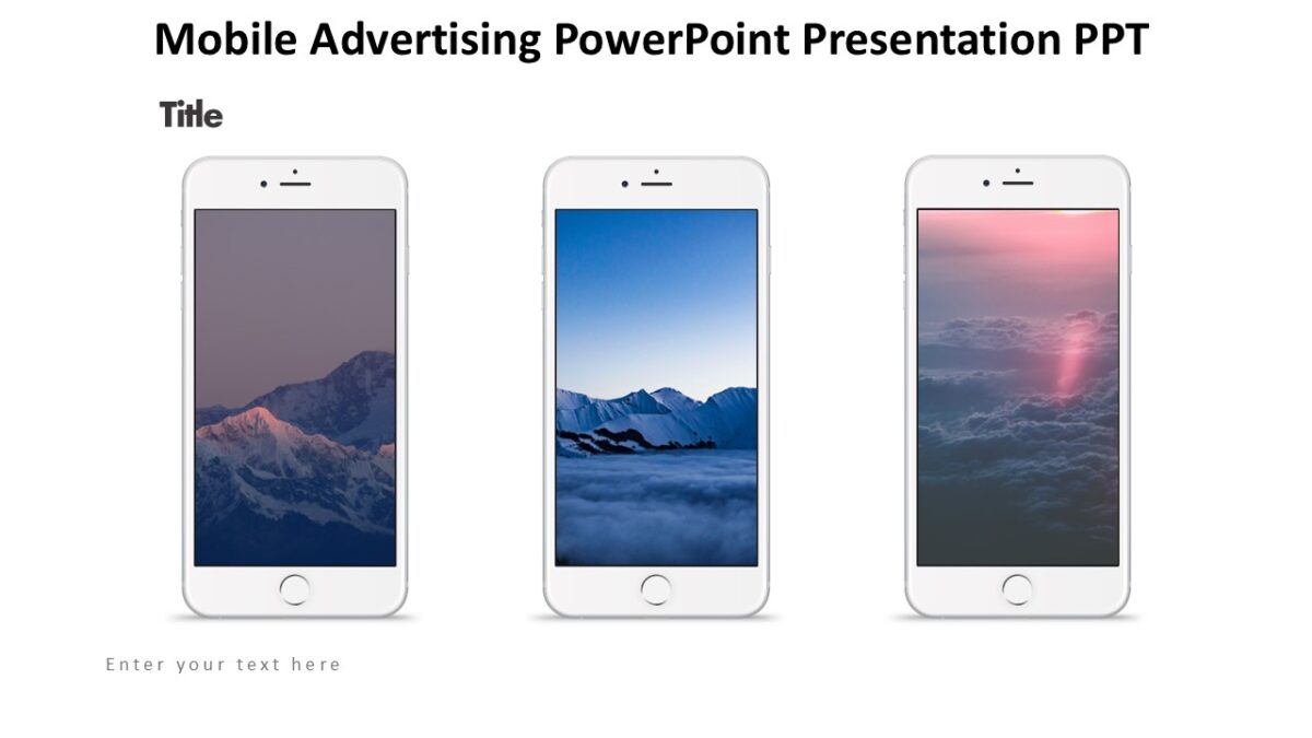 Mobile Advertising PowerPoint Presentation PPT : 100% Editable PPTx