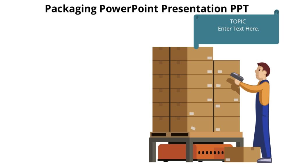 Packaging PowerPoint Presentation PPT : 100% Editable PPTx
