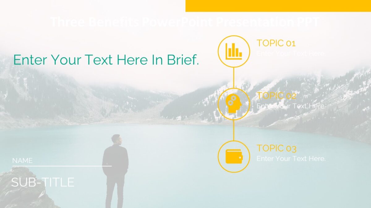 Three Benefits PowerPoint Presentation PPT : 100% Editable PPTx