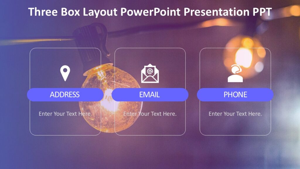 Three Box Layout PowerPoint Presentation PPT : 100% Editable PPTx