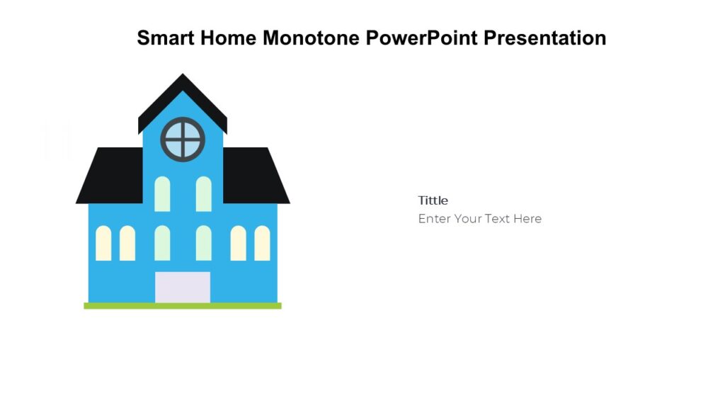 Smart Home Monotone PowerPoint Presentation : 100% Editable PPTx