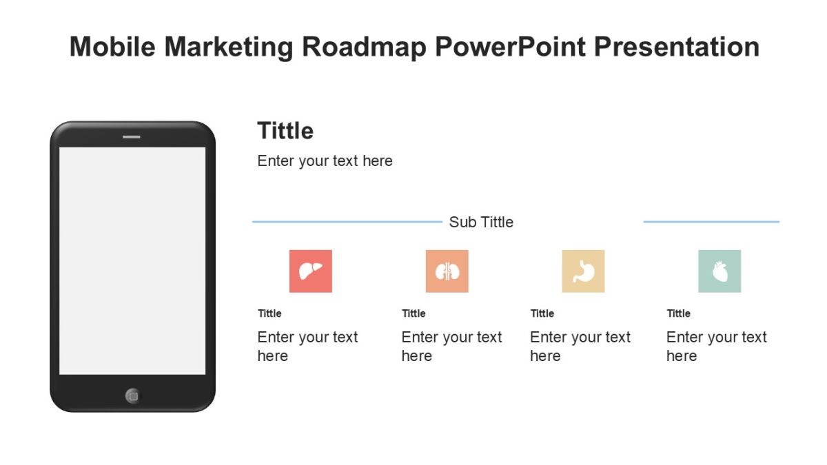 Mobile Marketing Roadmap PowerPoint Presentation : 100% Editable PPTx